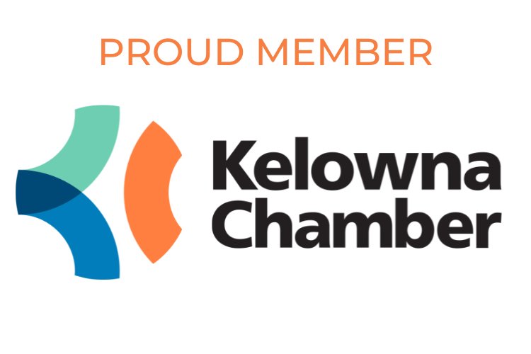 Proud Member, Kelowna Chamber of Commerce